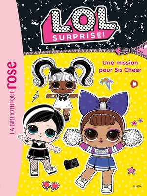 cover image of L.O.L. Surprise ! 15--Une mission pour Sis Cheer